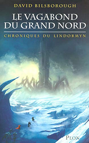 9782259206440: Chroniques du Lindormyn, Tome 1 : Le vagabond du Grand Nord