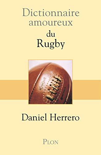 Stock image for Dictionnaire Amoureux du Rugby for sale by Ammareal