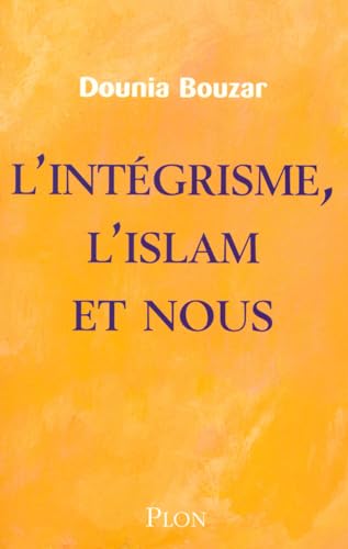 Stock image for L'intgrisme, l'Islam et nous for sale by medimops