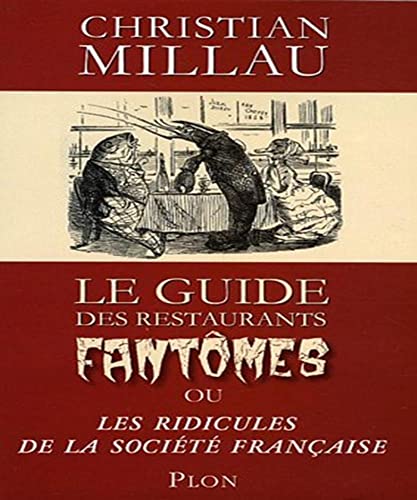 9782259206990: Le guide des restaurants fantmes: Ou les Ridicules de la socit franaise