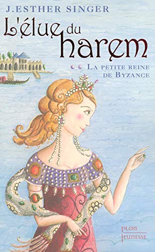 Beispielbild fr L'lue Du Harem. Vol. 2. La Petite Reine De Byzance zum Verkauf von RECYCLIVRE