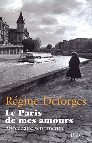 Le Paris de mes amours (9782259207690) by Deforges, RÃ©gine