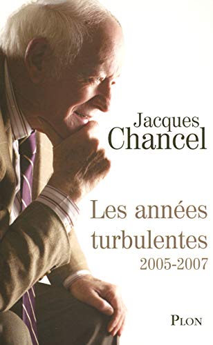 Les années turbulentes, journal 2005-2007