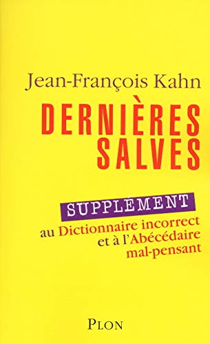 Stock image for Dernires Salves : Supplment Au Dictionnaire Incorrect Et  L'abcdaire Mal-pensant for sale by RECYCLIVRE