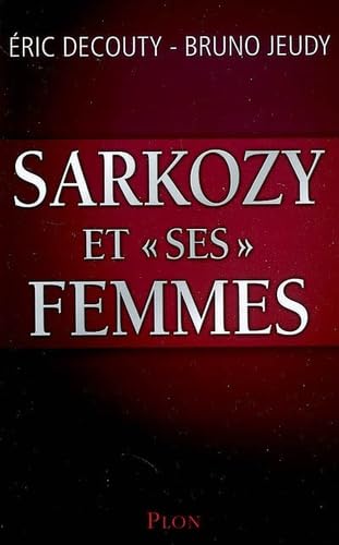 Sarkozy et "ses" femmes