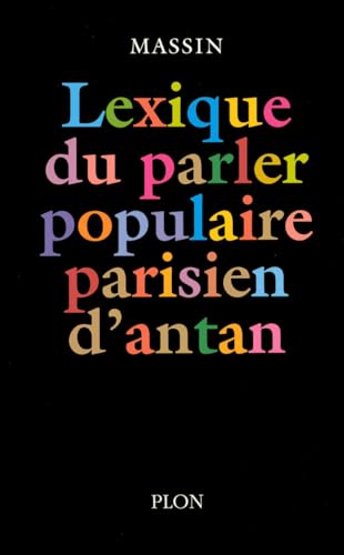 Lexique du parler populaire parisien D'antan