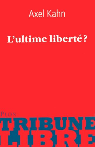 Beispielbild fr L'ultime libert ? zum Verkauf von medimops