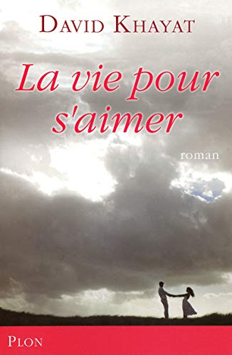 9782259209465: La vie pour s'aimer