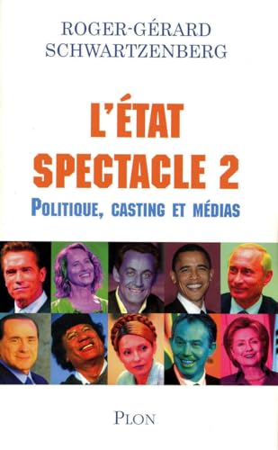 9782259209809: L'Etat spectacle: Volume 2 Politique, casting et mdias