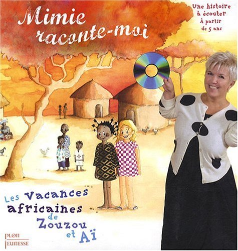 Beispielbild fr Mimie Raconte Moi : Les vacances africaines de Zouzou et A zum Verkauf von medimops
