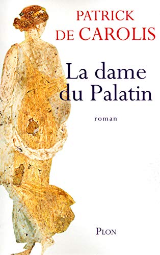 Beispielbild fr La dame du Palatin zum Verkauf von SecondSale