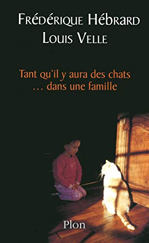 Stock image for Tant qu'il y aura des chats. dans une famille for sale by Books From California