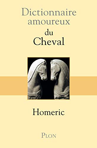 Beispielbild fr Dictionnaire amoureux du Cheval zum Verkauf von Ammareal