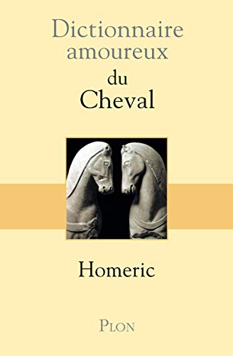9782259211970: Dictionnaire amoureux du Cheval