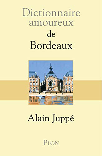 Beispielbild fr Dictionnaire amoureux de Bordeaux zum Verkauf von medimops