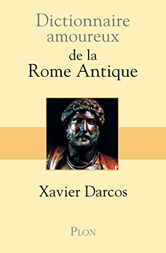 Beispielbild fr Dictionnaire amoureux de la Rome Antique zum Verkauf von Ammareal