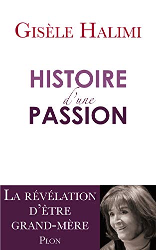 Imagen de archivo de Histoire d'une passion a la venta por medimops