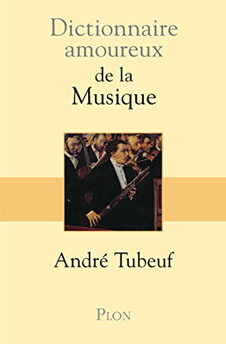Beispielbild fr Dictionnaire amoureux de la musique zum Verkauf von medimops