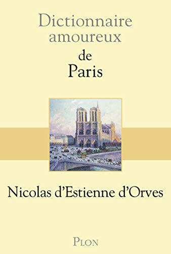 Beispielbild fr Dictionnaire amoureux de Paris (French Edition) zum Verkauf von ThriftBooks-Dallas