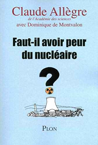 Beispielbild fr Faut-il avoir peur du nuclaire ? zum Verkauf von Ammareal