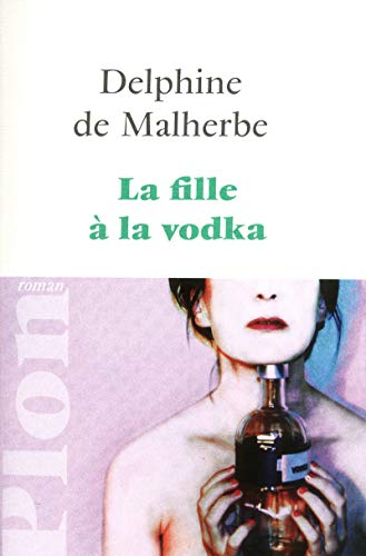Beispielbild fr La fille  la vodka zum Verkauf von Ammareal