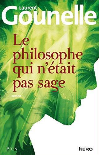 Stock image for Le philosophe qui n' tait pas sage (French Edition) for sale by ThriftBooks-Atlanta