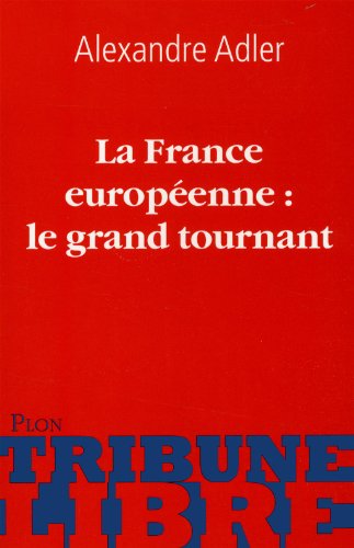 9782259219037: La France europenne : le grand tournant