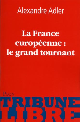 Stock image for La France europ enne : le grand tournant for sale by WorldofBooks