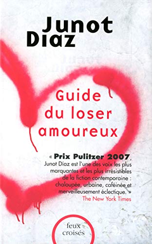 Beispielbild fr Guide du loser amoureux DIAZ, Junot zum Verkauf von LIVREAUTRESORSAS