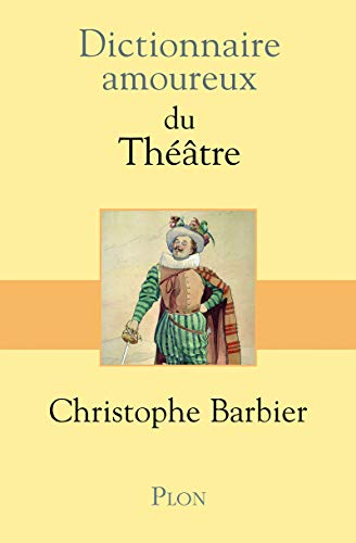 9782259219808: Dictionnaire amoureux du theatre