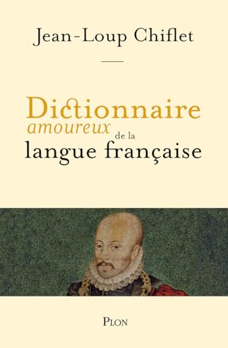 Stock image for Dictionnaire amoureux de la langue franaise for sale by medimops