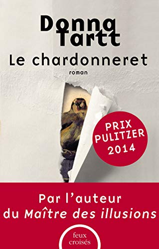 Imagen de archivo de Le Chardonneret [ The Goldfinch ] (French Edition) a la venta por Better World Books: West
