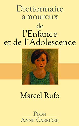 Stock image for Dictionnaire amoureux de l'enfance et de l'adolescence for sale by Ammareal