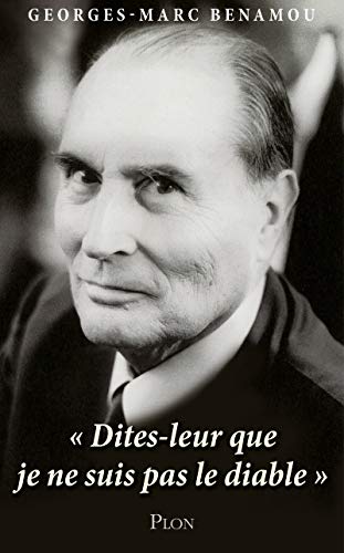 Beispielbild fr Mitterrand : "Dites-leur que je ne suis pas le diable." zum Verkauf von medimops