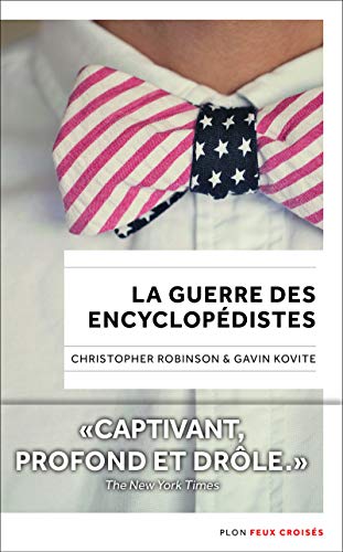 Stock image for La Guerre des Encyclopdistes [Broch] Robinson, Christopher Gerald; Kovite, Gavin Ford et Roques, Stphane for sale by BIBLIO-NET