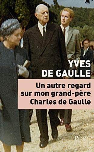 Beispielbild fr Un autre regard sur mon grand-pre Charles de Gaulle zum Verkauf von medimops