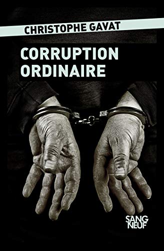 Beispielbild fr Corruption ordinaire (SANG NEUF) (French Edition) zum Verkauf von Better World Books