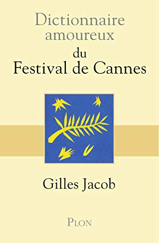 Beispielbild fr Dictionnaire amoureux du festival de Cannes zum Verkauf von LIVREAUTRESORSAS