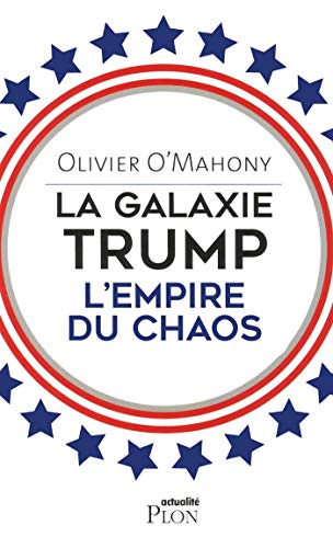 Stock image for La galaxie Trump, l'empire du chaos for sale by medimops