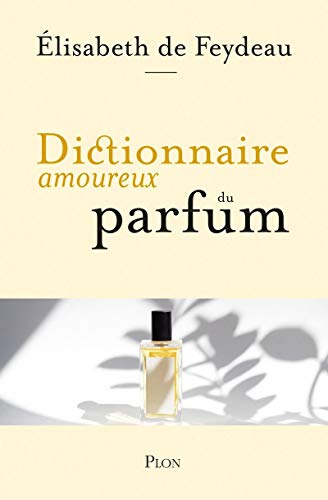 Beispielbild fr Dictionnaire amoureux du parfum zum Verkauf von medimops