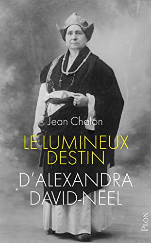 Stock image for Le lumineux destin d'Alexandra David-Nel [Broch] Chalon, Jean for sale by BIBLIO-NET