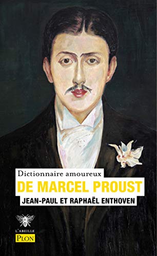 Imagen de archivo de Dictionnaire amoureux de Marcel Proust a la venta por medimops