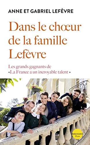 Stock image for Dans le choeur de la famille Lefvre for sale by Ammareal