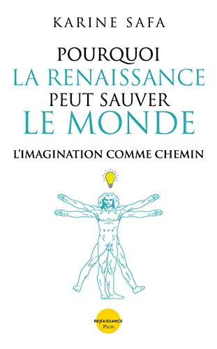 Beispielbild fr Pourquoi la Renaissance peut sauver le monde - L`imagination comme chemin zum Verkauf von Buchpark