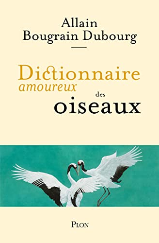 Beispielbild fr Dictionnaire amoureux des oiseaux zum Verkauf von medimops