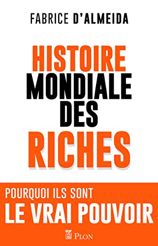 Beispielbild fr L'histoire mondiale des riches zum Verkauf von Ammareal