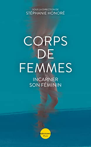 Imagen de archivo de Corps de femmes - Incarner son fminin a la venta por Ammareal