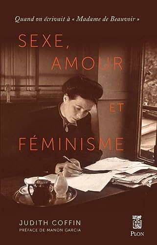 Beispielbild fr Sexe, amour et fminisme - Quand on crivait  "Madame de Beauvoir" zum Verkauf von medimops