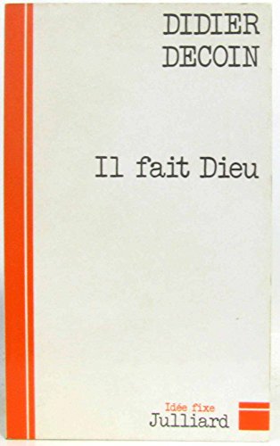 9782260000082: Il fait Dieu (Ide fixe)