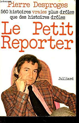 Beispielbild fr Le Petit reporter [Paperback] Desproges, Pierre zum Verkauf von LIVREAUTRESORSAS